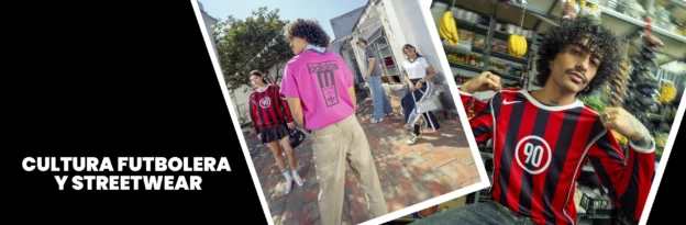 Cultura Futbolera y Streetwear