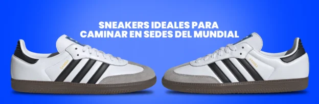 Sneakers ideales para llevar en las sedes del mundial